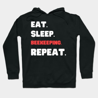 Eat Sleep Beekeeping Repeat Hoodie